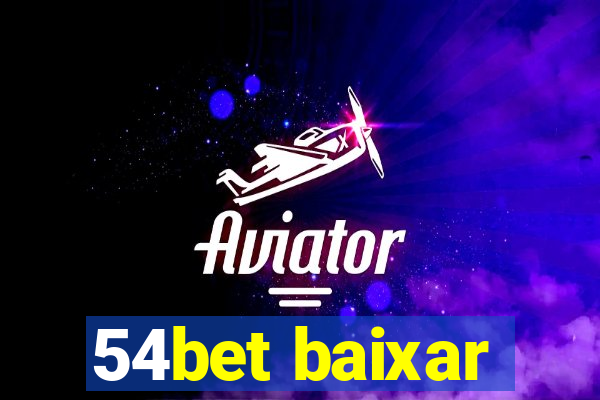 54bet baixar